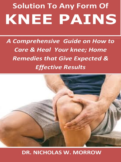 Title details for Solution to Any Form of Knee Pains by ANDREW ODOKUMA - Wait list